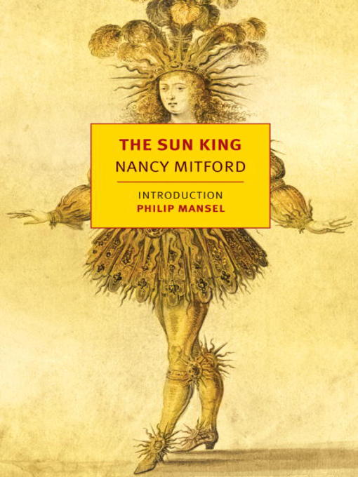 Title details for The Sun King by Nancy Mitford - Available